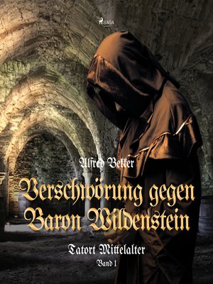 cover image of Verschwörung gegen Baron Wildenstein (Tatort Mittelalter, Band 1)
